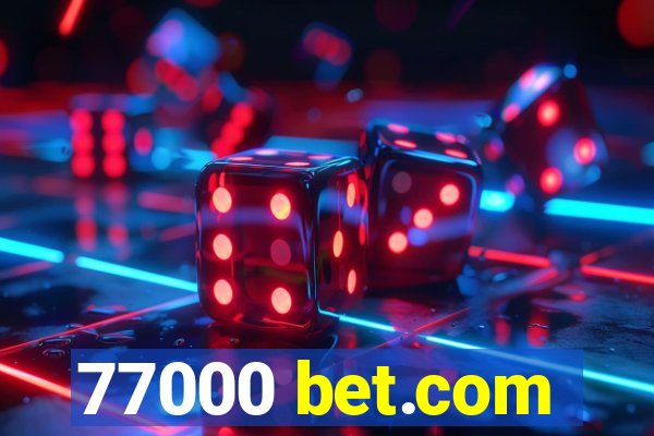 77000 bet.com